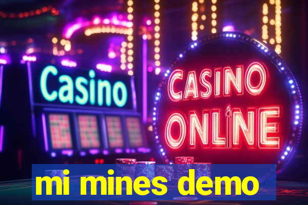 mi mines demo